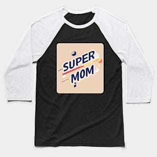 Super Mom - Motherday Shirt Baseball T-Shirt